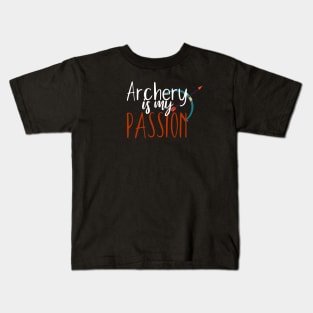 Archery is my passion Kids T-Shirt